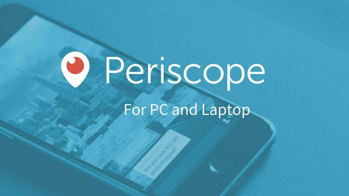 download Periscope for PC