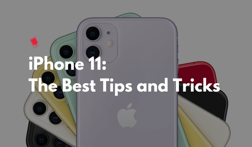 iPhone 11 tips and tricks