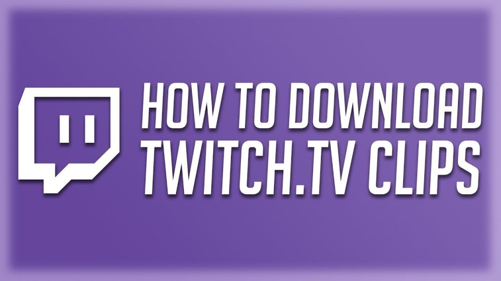 download Twitch Clip