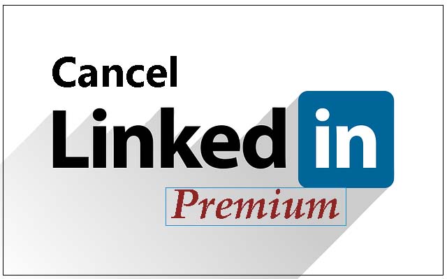 cancel the Premium LinkedIn Subscription