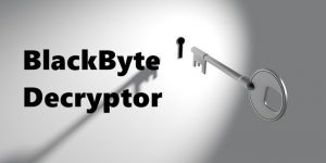 Free Decryptor For BlackByte Ransomware Released