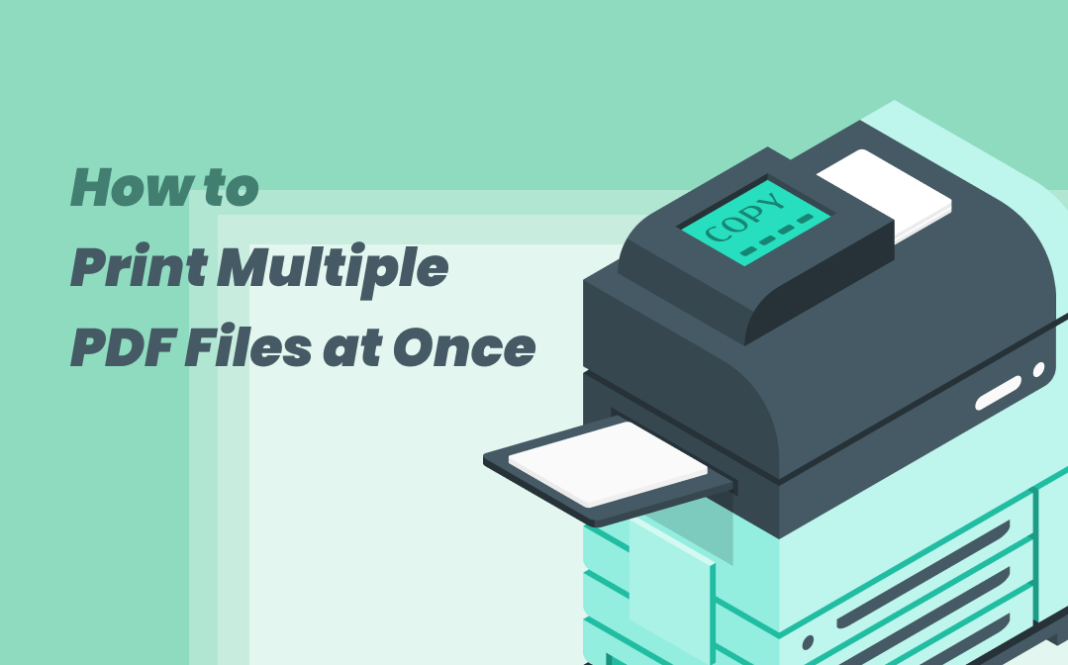 how-to-print-multiple-pdfs-at-once-krispitech