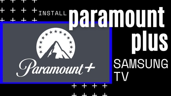 Paramount Plus Not Working On Samsung TV
